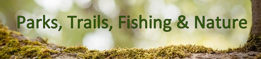 ParksTrailsFishingNature